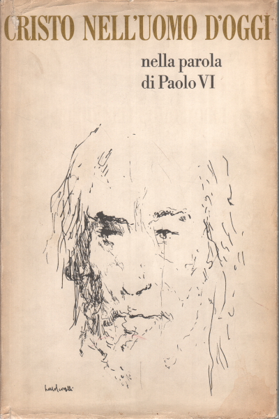 Cristo nell'uomo d'oggi nella parola di Paolo VI, Virgilio Levi