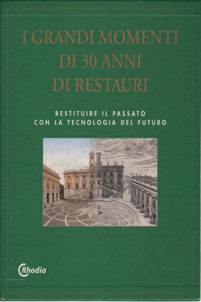 I grandi momenti di 30 anni di restauri, Carlo Molteni