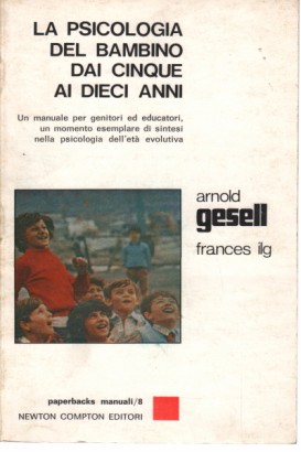 La psicologia del bambino dai cinque ai dieci anni