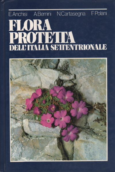 Protected Flora of Northern Italy, AA.VV.