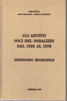 Gli artisti soci del sodalizio dal 1928 al 1978