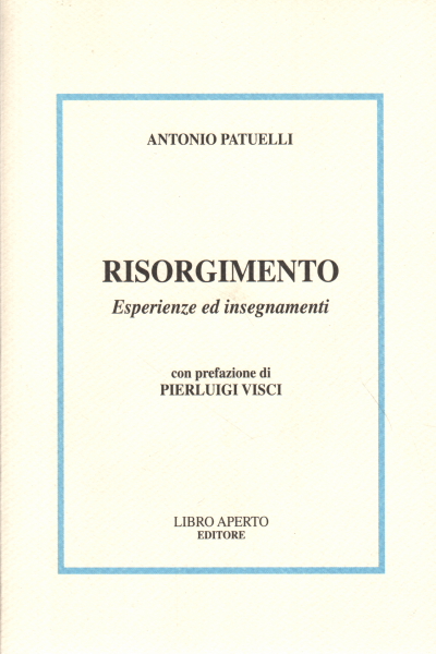 Risorgimento. Erfahrungen und Lehren, Antonio Patuelli