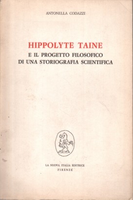 Hippolyte Taine e il progetto filosofico di una storiografia scientifica