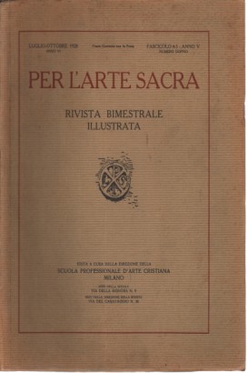 Per l'Arte Sacra. Annata 1928, NN. 4-6 (2 fascicoli)