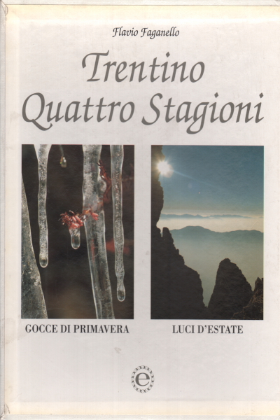 Trentino Quattro Stagioni (4 volumi), Flavio Faganello