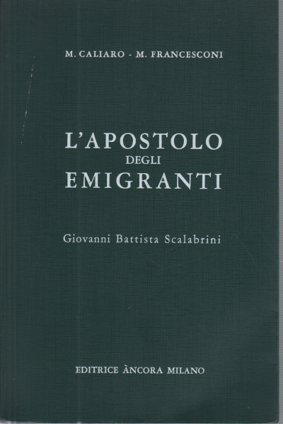 L'apôtre des émigrés, Marco Caliaro Marco Francesconi