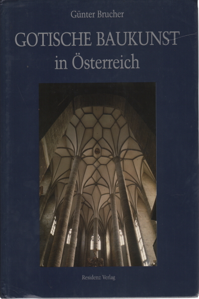 Gotische Baukunst in Österreich, Günter Brucher