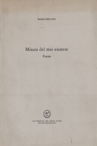 Misura del mio esistere, Mario Becchis