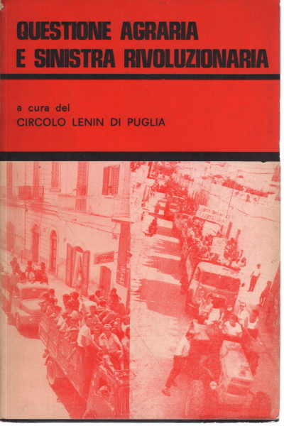 Agrarfrage und die revolutionäre Linke, Circolo Lenin di Puglia
