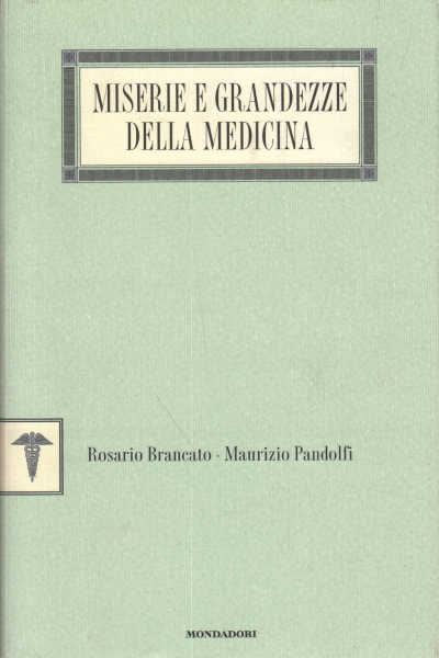 Miserie e grandezze della medicina, Rosario Brancato Maurizio Pandolfi