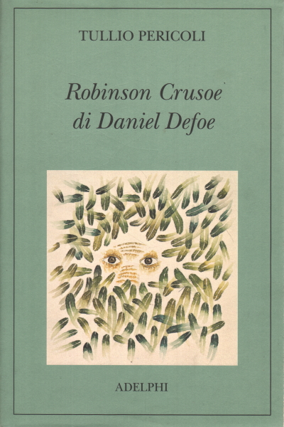 Robinson Crusoe von Daniel Defoe, Tullio Gefahren