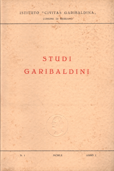 études de Garibaldi. Année 1 n.1, Institut "Civitas Garibaldina"