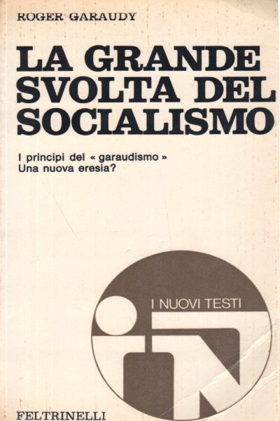 La grande svolta del socialismo, Roger Garaudy