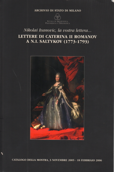 Letters of Catherine II Romanov to N.I. Saltykov (17, AA.VV.