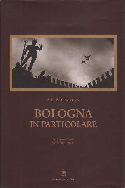 Bologna in particular, Augusto De Luca