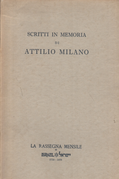 Volume spécial à la mémoire d'Attilio Milano, s.a.
