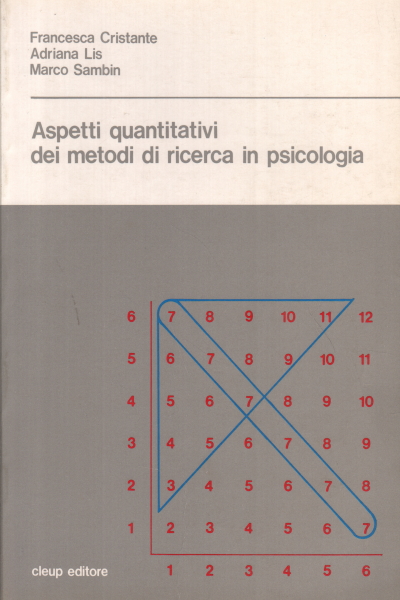 Aspetti quantitativi dei metodi di ricerca in psic, Francesca Cristante Adriana Lis Marco Sambin