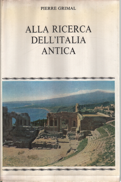 In search of ancient Italy, Pierre Grimal