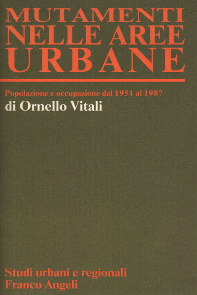 Mutamenti nelle aree urbane, Ornello Vitali