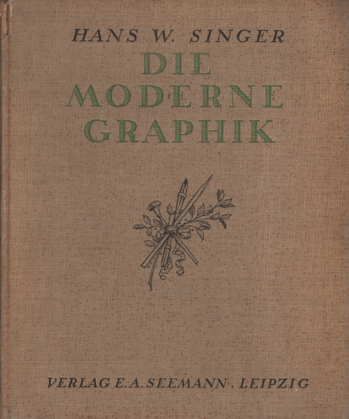 Die moderne Graphik, H. W. Singer