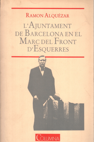 L'Ajuntament de Barcelona en el Marc del Front d, Ramón Alquézar