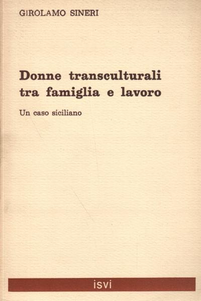 Donne transculturali tra famiglia e lavoro, Girolamo Sineri