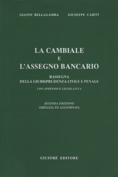 La cambiale e l'assegno bancario, Gianni Bellagamba Giuseppe Cariti