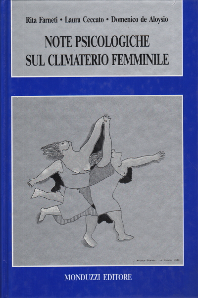 Notes psychologiques sur le climatère féminin, R. Farnetti L. Ceccato D. de Aloysio