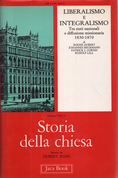 Liberismo e integralismo, Roger Aubert Johannes Beckmann Patrick J. Corish Rudolf Lill