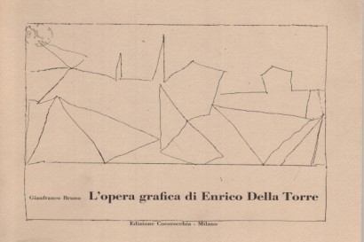 L'opera grafica di Enrico Della Torre