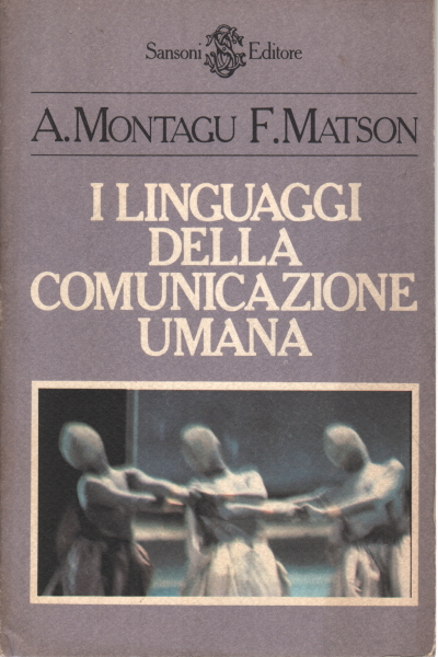 Die Sprachen der menschlichen Kommunikation, A. Montagu F. Matson