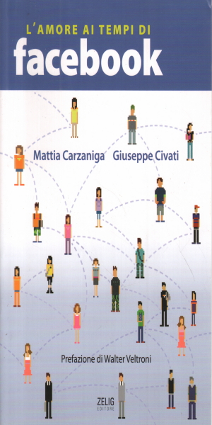 L'amore ai tempi di facebook, Mattia Carzaniga Giuseppe Civati