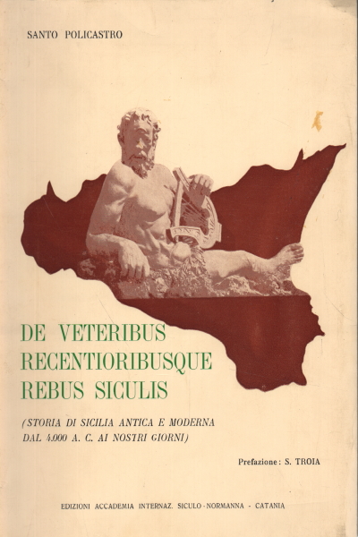 De veteribus recentoribusque rebus siculis, Santo Policastro