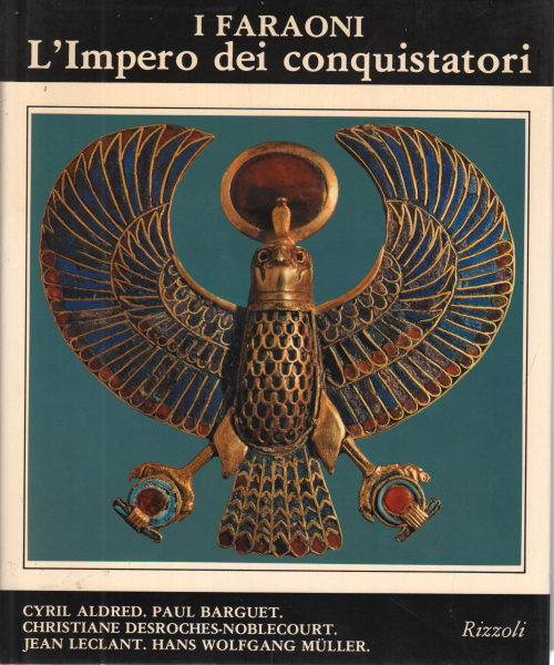 Les pharaons - L'empire des conquérants, AA.VV.