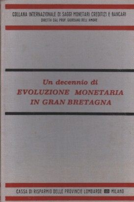 Un decennio di evoluzione monetaria in Gran Bretagna