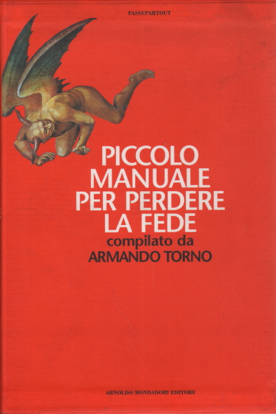 Piccolo manuale per ritrovare la fede (2 volumi), Armando Torno