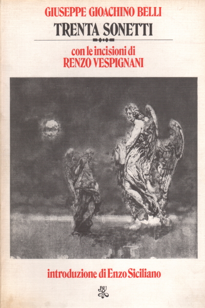 Trenta sonetti, Giuseppe Gioachino Belli Renzo Vespignani
