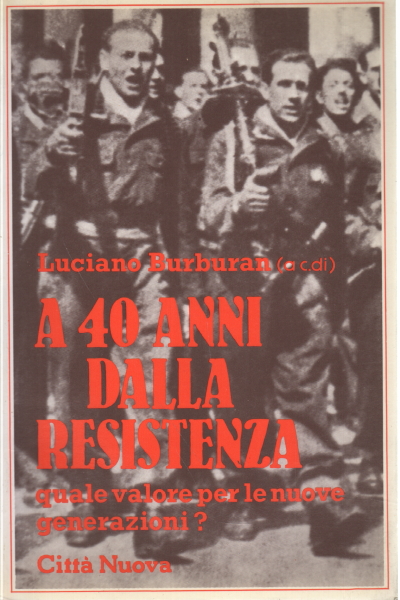 40 years after the Resistance, Luciano Burburan