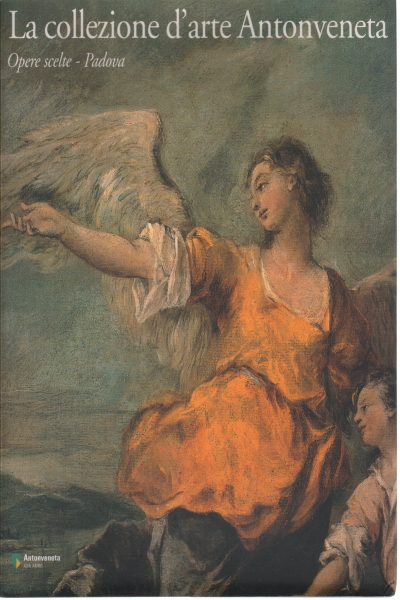 Die kunstsammlung Antonveneta, Eleonora De Filippis