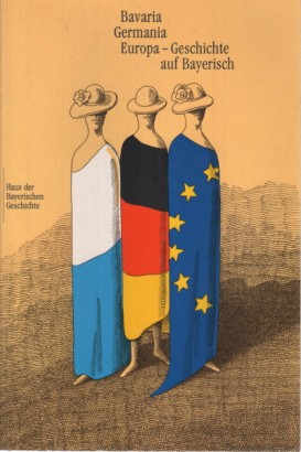Bavaria Germania Europa - Geschichte auf Bayerisch