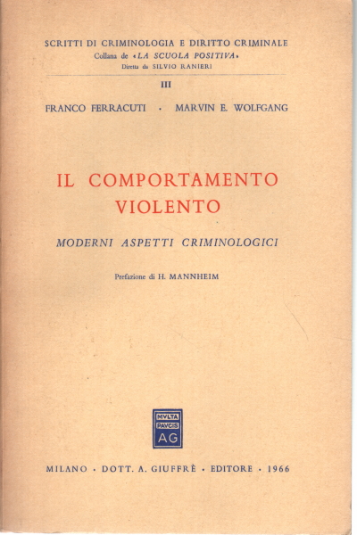 Il comportamento violento, Franco Ferracuti Marvin E. Wolfgang