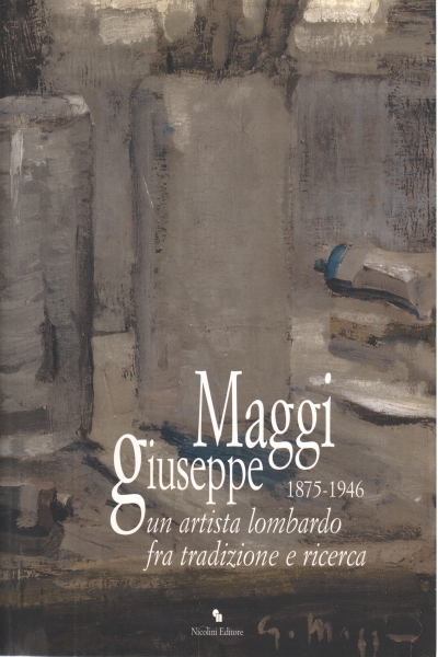 José Maggi, un artista lombardo entre los tradicionales, Giuseppe Maggi