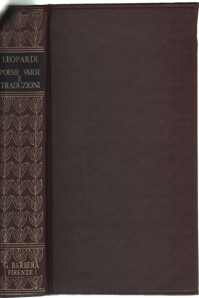 Several poems and translations of Giacomo Leopardi