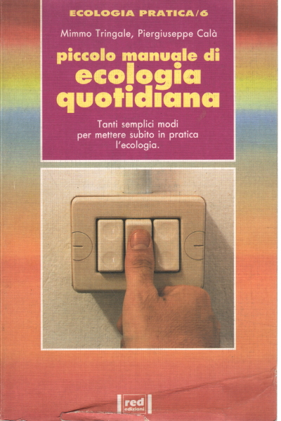 Petit manuel de l'écologie quotidienne, Mimmo Tringale Piergiuseppe trouvé dans le coffre