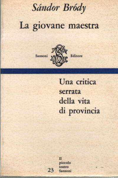 La giovane maestra, Sándor Bródy