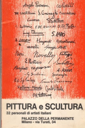 Pittura e scultura. 32 personali di artisti italiani