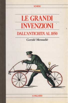 Le grandi invenzioni dall'antichità al 1850