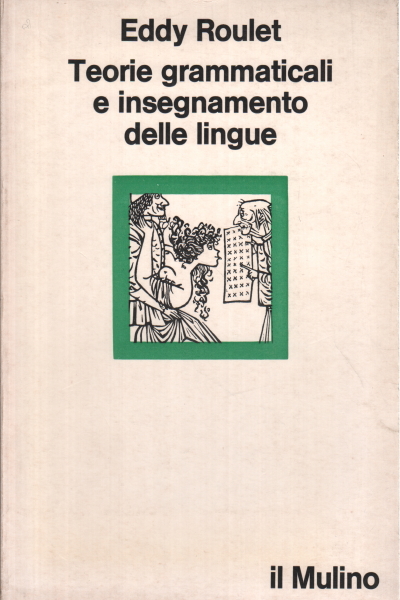 Teorie grammaticali e insegnamento delle lingue, Eddy Roulet