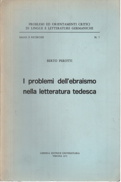 I problemi dell'ebraismo nella letteratura tedesc, Berto Perotti