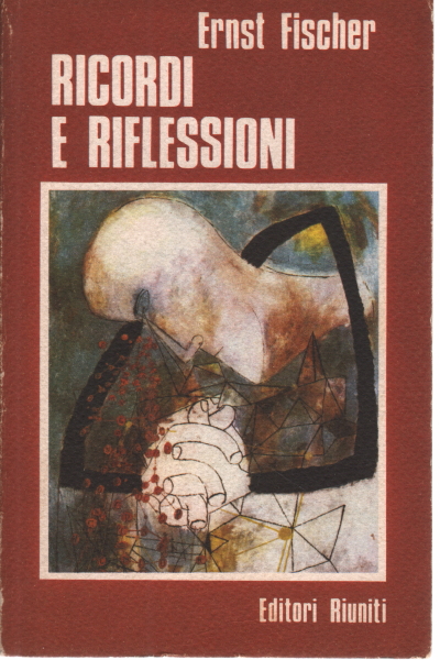 Ricordi e riflessioni, Ernst Fischer